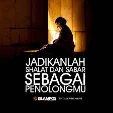 Jadikanlah Sabar Dan Shalat Penolong Kita