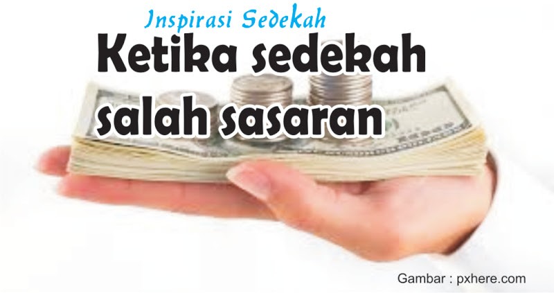 Sedekah Salah Sasaran